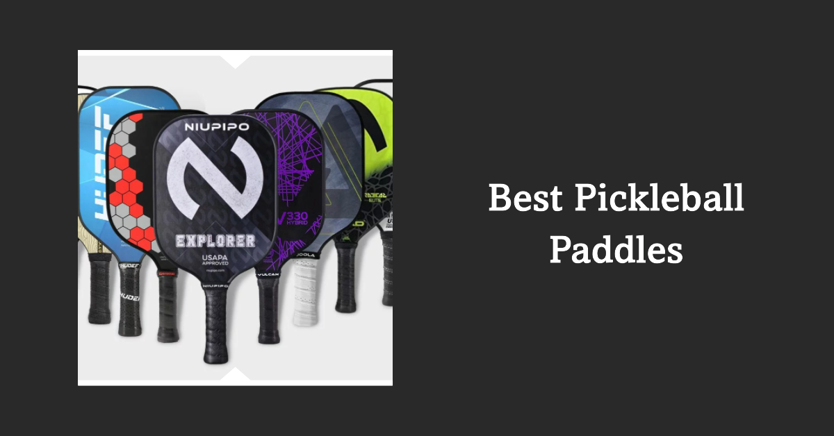 Best Pickleball Paddles for 2023 (Reviews & Buying Guide