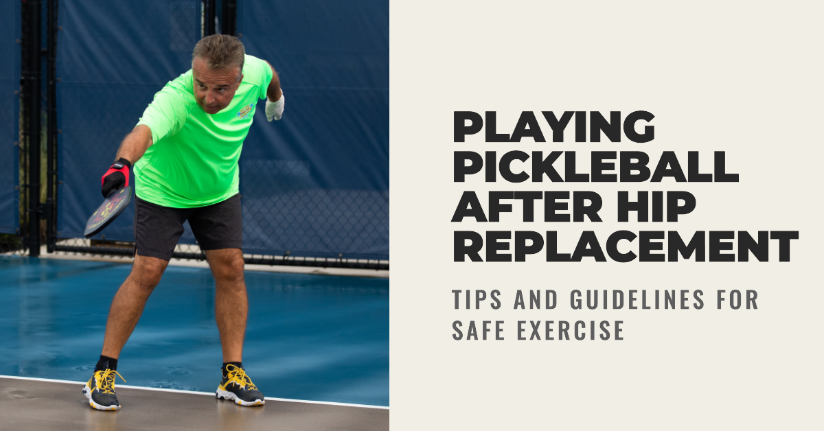 can I play pickleball after a hip replacement